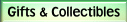 Gifts and Collectibles